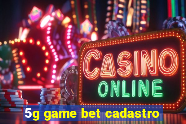 5g game bet cadastro